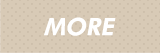 MORE